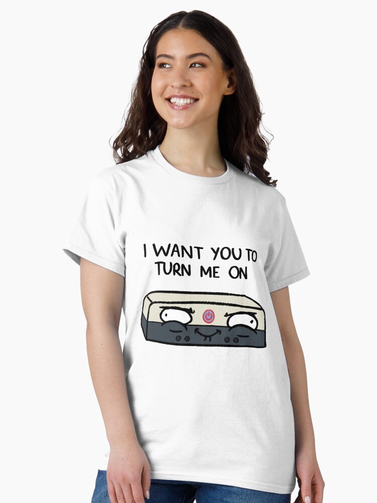 Thumbnail 2 of 7, Classic T-Shirt, Turn Me On designed and sold by Clueless-Hero.