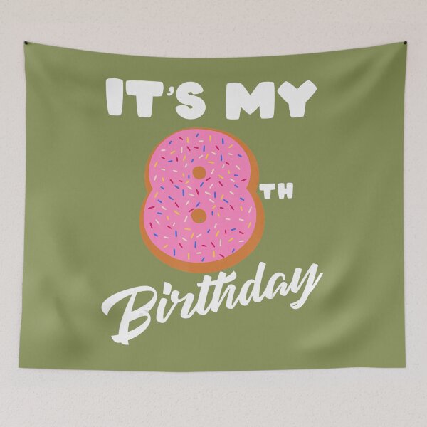 Item preview, Funny Sweet Donut It's My 8th Birthday 8 Yrs Old 	 	 	 	 designed and sold by xgikrmjq41.