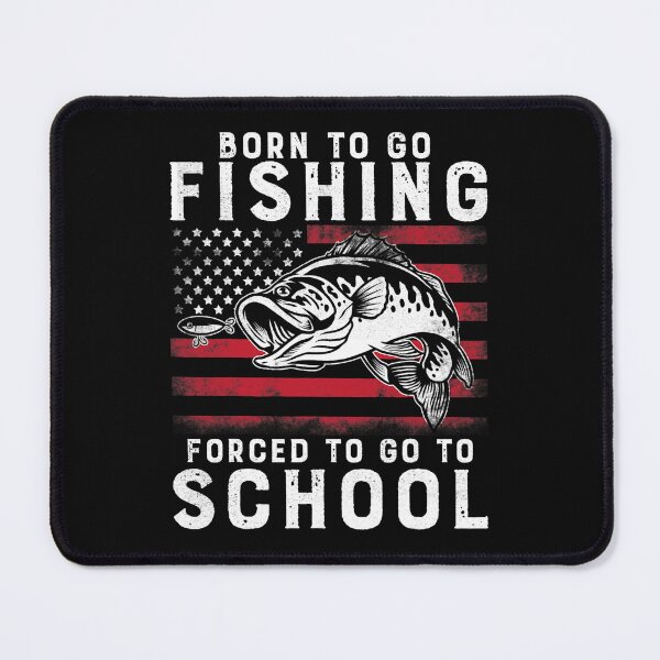Item preview, Fishing Born To Go Fishing Forced To Go To School Vintage USA Flag Fisher designed and sold by SuryaGandhi.