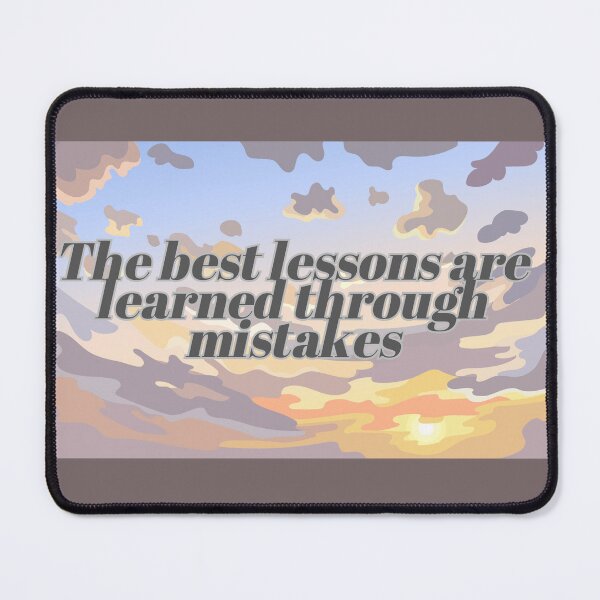 Item preview, The best lessons are learned through mistakes designed and sold by Javidesigner19.