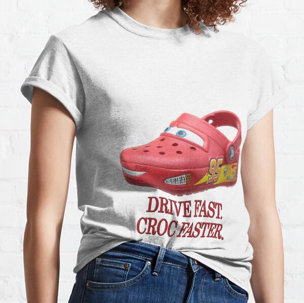 Drive Fast. Croc Faster. Classic T-Shirt