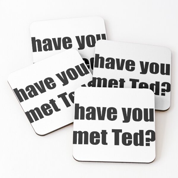 Item preview, Have you met Ted  designed and sold by amateurletters.