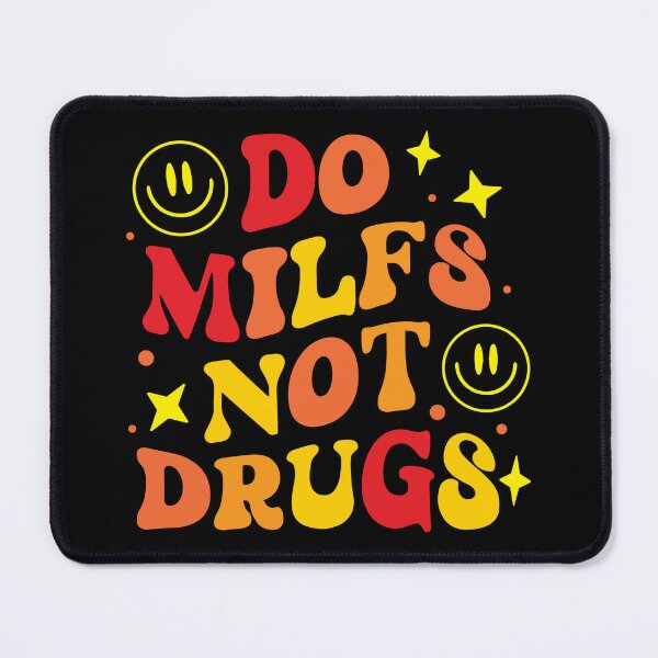 Item preview, Do Milfs Not Drugs designed and sold by simmoredsign.