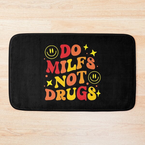 Item preview, Do Milfs Not Drugs designed and sold by simmoredsign.