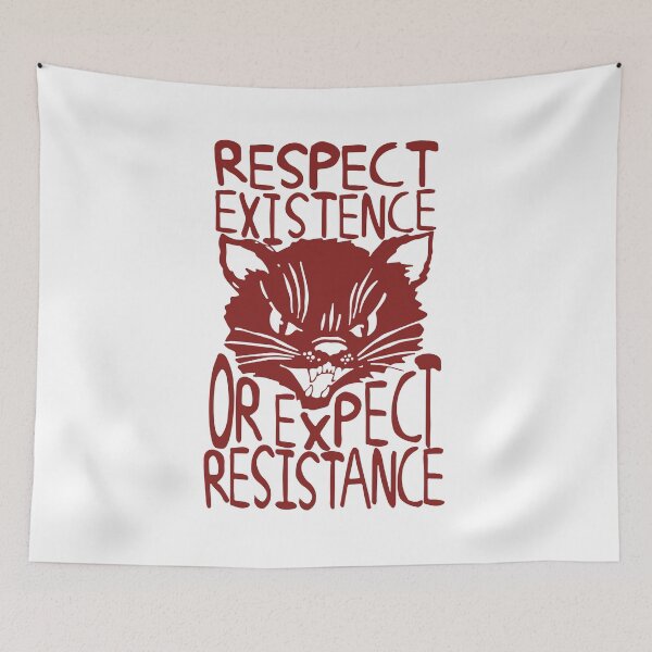 Item preview, Cat Respect Existence Or Expect Resistance designed and sold by edithsheltono.