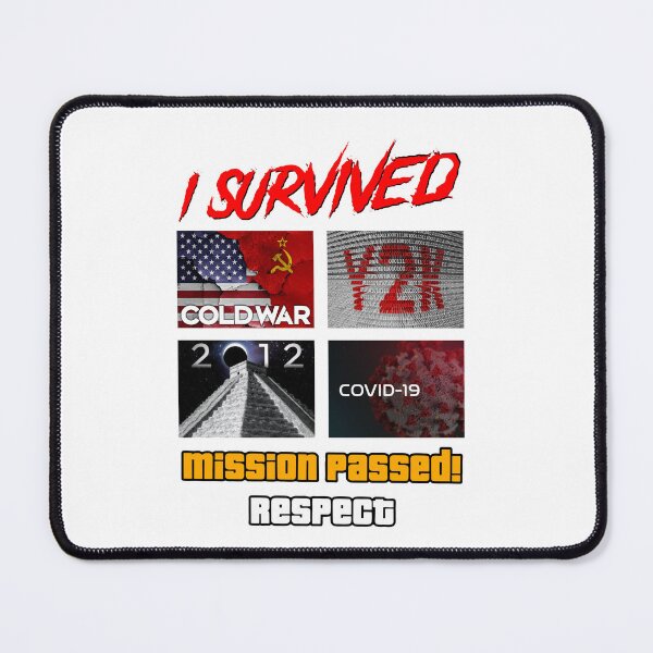 Item preview, I Survived - Mission Passed Respect (white background) designed and sold by Marlon Oseguera.
