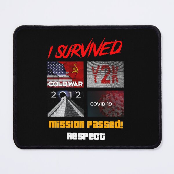 Item preview, I Survived - Mission Passed Respect (black background) designed and sold by Marlon Oseguera.