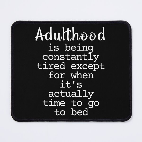 Item preview, Adulthood definition - sarcasm designed and sold by EvergreenWhimsy.