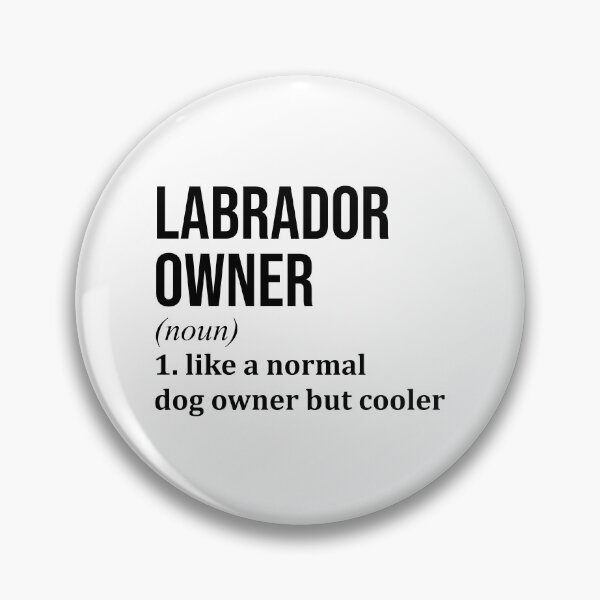 Item preview, Labrador Owner Definition designed and sold by XCIV.