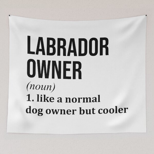 Item preview, Labrador Owner Definition designed and sold by XCIV.