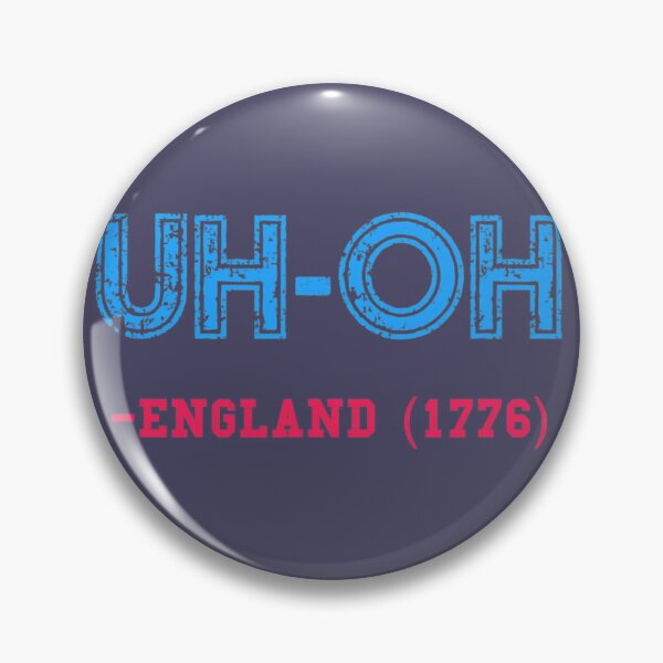 Item preview, Funny 4th of July 	  Uh-Oh England 1776 	 		 designed and sold by lkwgoqdyhz28.