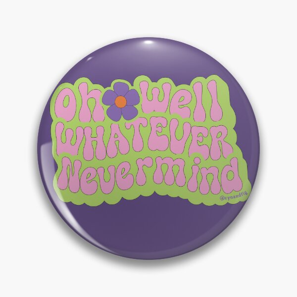 Item preview, Oh Well, Whatever, Nevermind with daisy designed and sold by figbyCandF.