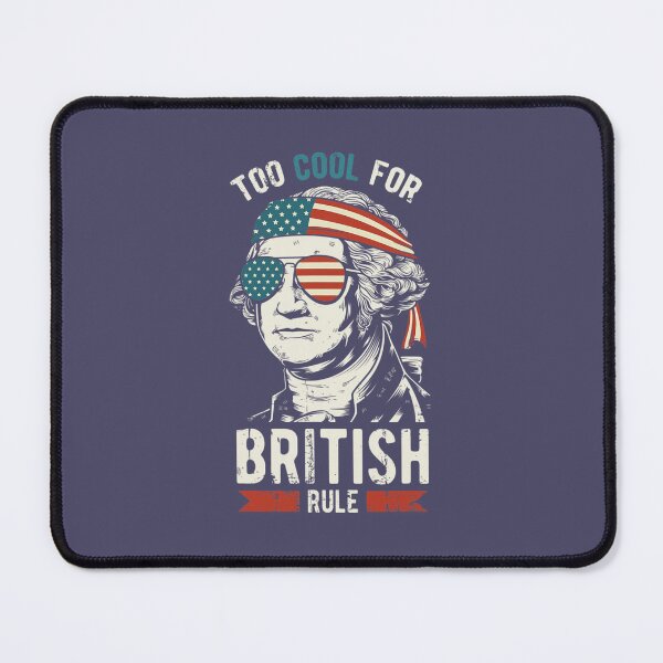 Item preview, George Washington Cool For British Rule 4th of July designed and sold by lkwgoqdyhz28.