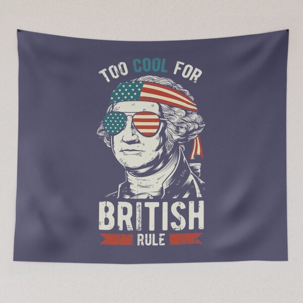 Item preview, George Washington Cool For British Rule 4th of July 	 		 designed and sold by lkwgoqdyhz28.
