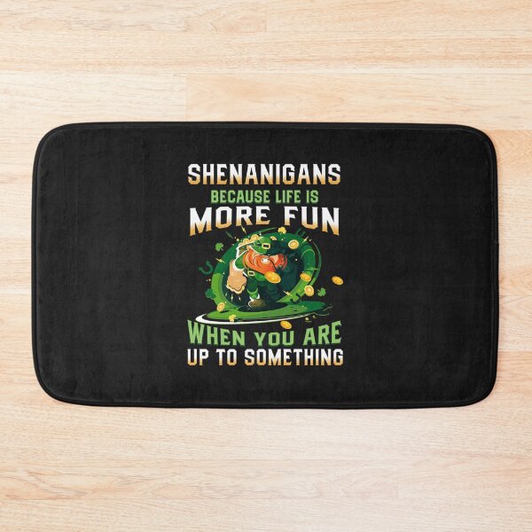 Item preview, irish gift st patricks day gift shenanigans because life is more fun leprechaun designed and sold by bastillemag.