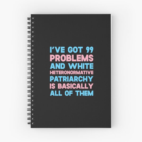 Item preview, ive got 99 problems and white heteronormative patriarchy is basically all of them designed and sold by bastillemag.