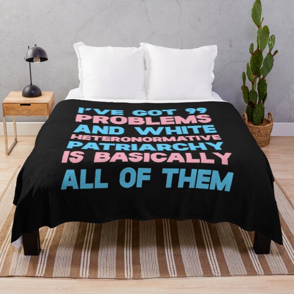 Item preview, ive got 99 problems and white heteronormative patriarchy is basically all of them designed and sold by bastillemag.