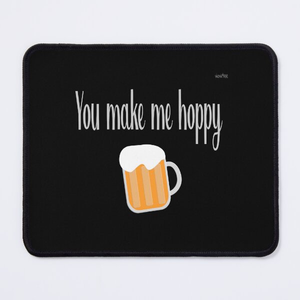 Item preview, You make me hoppy designed and sold by wowitsmytshirt.