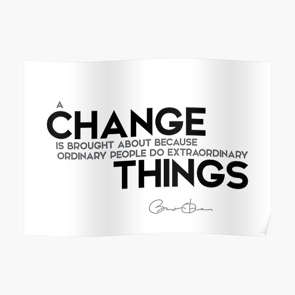 change: people do extraordinary things - barack obama Poster