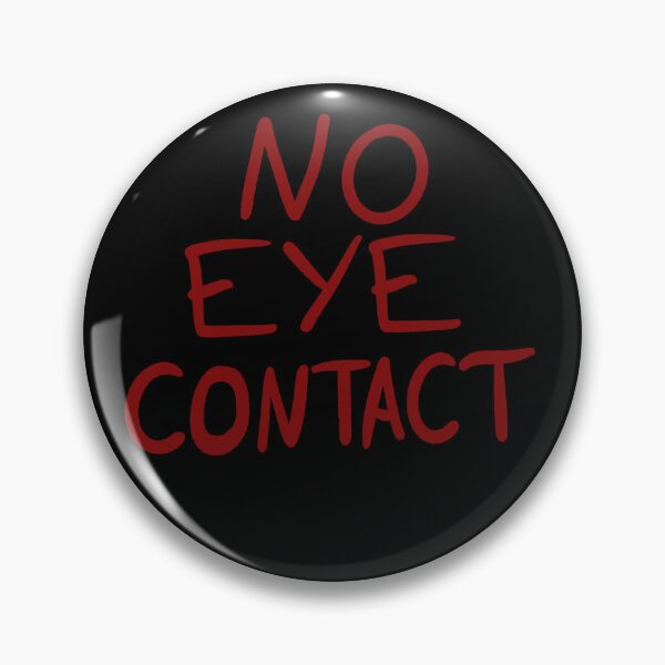 Item preview, No Eye Contact (red text on black) designed and sold by MakeMeASidekick.
