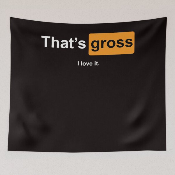 Item preview, That's gross I love it designed and sold by JenniferPau.