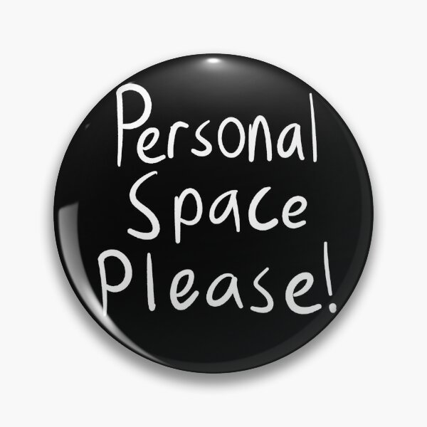 Item preview, Personal Space Please! (white text) designed and sold by MakeMeASidekick.
