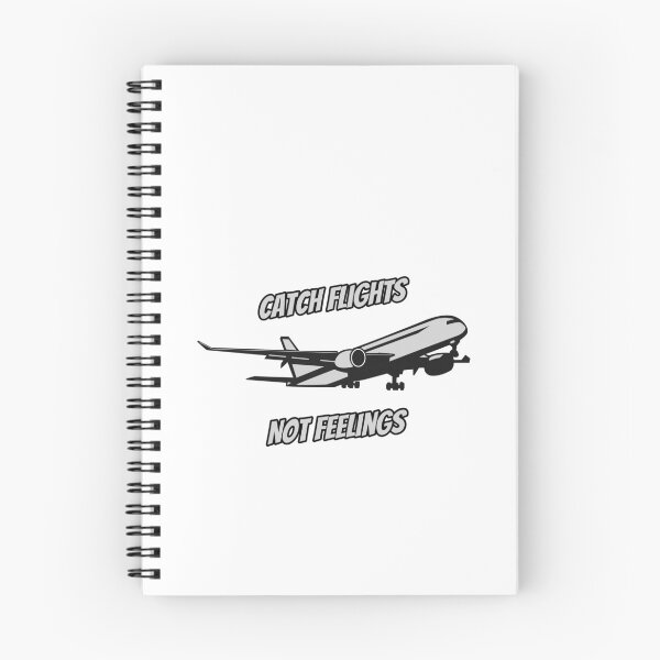 Item preview, Catch Flights Not Feelings designed and sold by Saim776.
