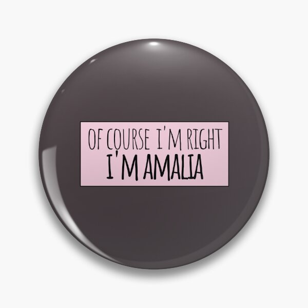 Item preview, Of Course I'm Right I'm Amalia Funny Personalized designed and sold by kindxinn.
