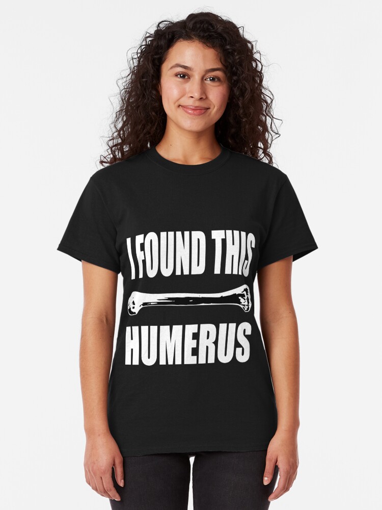 i found this humerus dog shirt