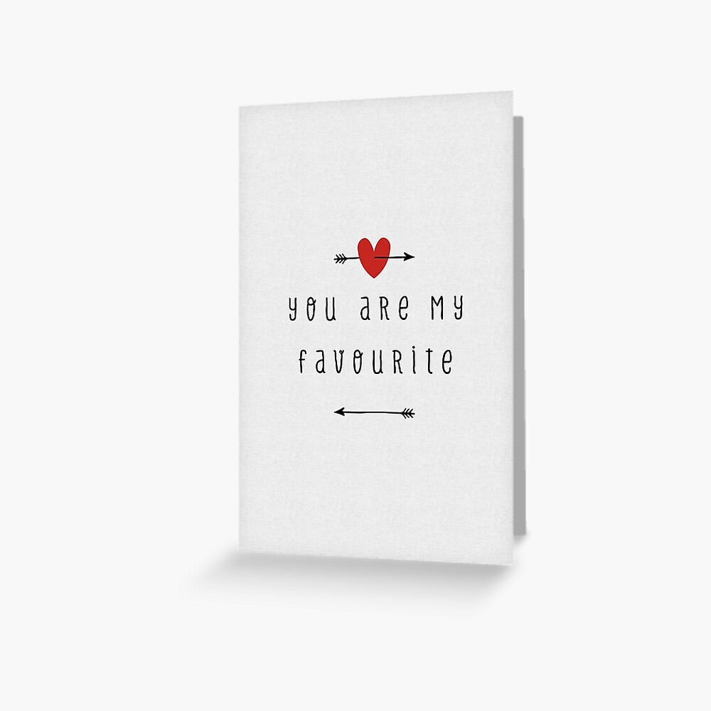 You Are My Favourite Greeting Card