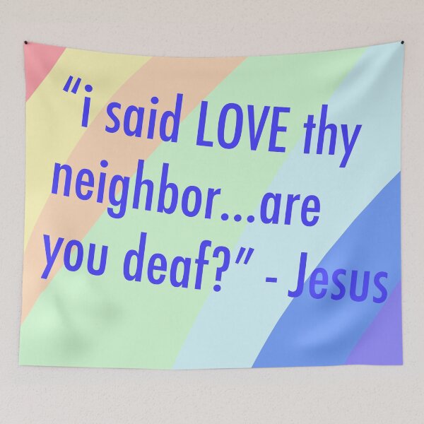 Item preview, Love Thy Neighbor designed and sold by MomMamaMaaam.