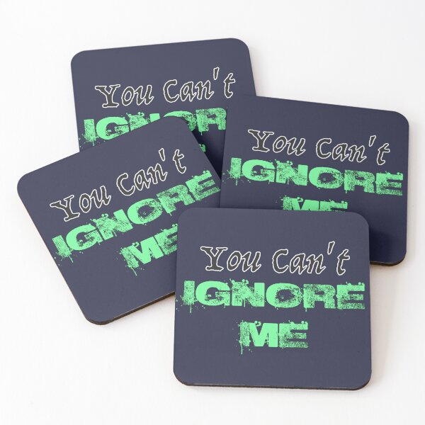 Item preview, You can't ignore me - Funny Sayings designed and sold by Quotes Gallery.