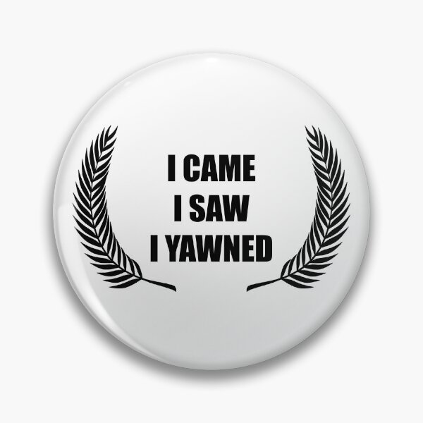 Item preview, I Came  I Saw I Yawned designed and sold by toolongdidntdraw.