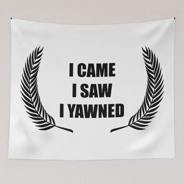 Item preview, I Came  I Saw I Yawned designed and sold by toolongdidntdraw.