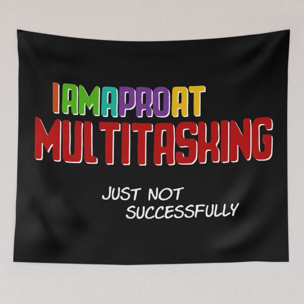 Item preview, I am a Pro at Multitasking - Funny Text Design designed and sold by Fun Funky Designs.