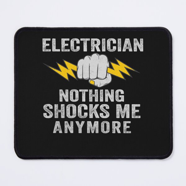 Item preview, Qualified Electrician Electrician Nothing Shocks Me Anymore designed and sold by ELOgift.