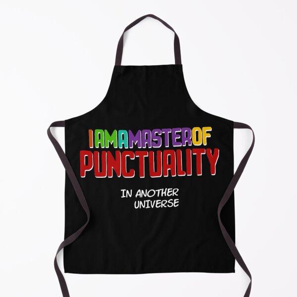 Item preview, I am a Master of Punctuality - Funny Text Design designed and sold by Fun Funky Designs.
