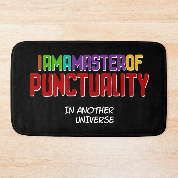 Item preview, I am a Master of Punctuality - Funny Text Design designed and sold by Fun Funky Designs.