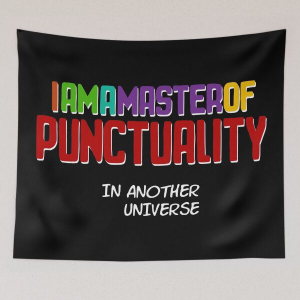 Item preview, I am a Master of Punctuality - Funny Text Design designed and sold by Fun Funky Designs.