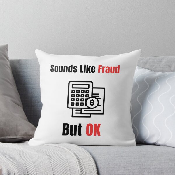 Item preview, Sounds Like Fraud But OK designed and sold by Lukas-projects.