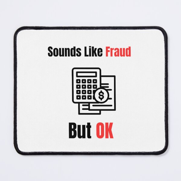 Item preview, Sounds Like Fraud But OK designed and sold by Lukas-projects.