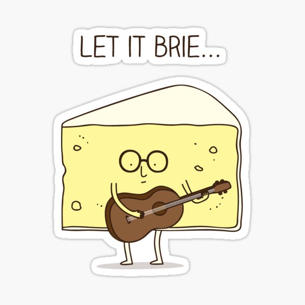 Let it brie... Sticker
