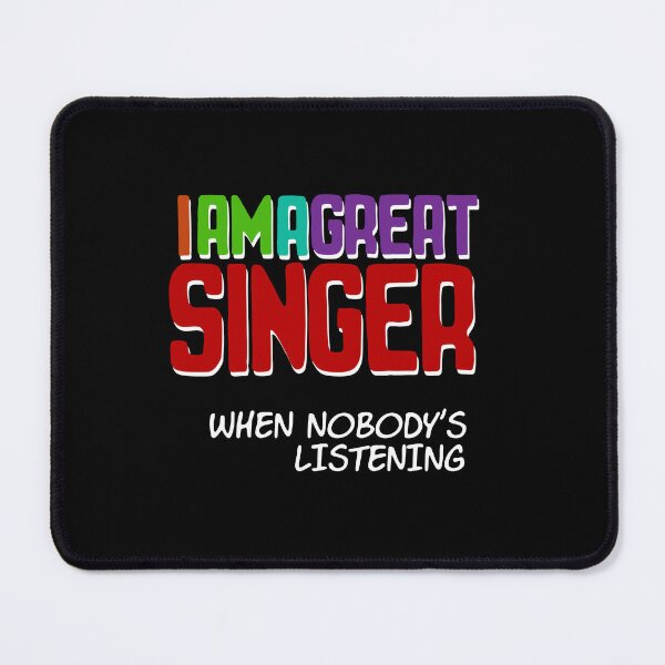 Item preview, I am a Great Singer - Funny Text Design designed and sold by Fun Funky Designs.