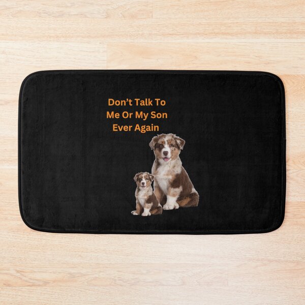 Item preview, Dont Talk To Me Or My Son Ever Again designed and sold by Echo Aesthetics.