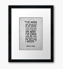 I've missed more than 9000 shots... Michael Jordan Inspirational Quote Framed Print