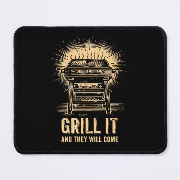 Item preview, grill it...and they will come designed and sold by adigitaldreamer.