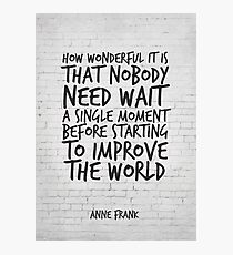 Improve the World, Motivational Quote Art Photographic Print