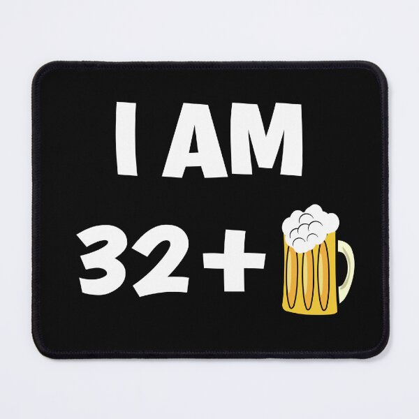 Item preview, Im thirty two plus beer funny 33rd birthday gift designed and sold by giftfromheart.