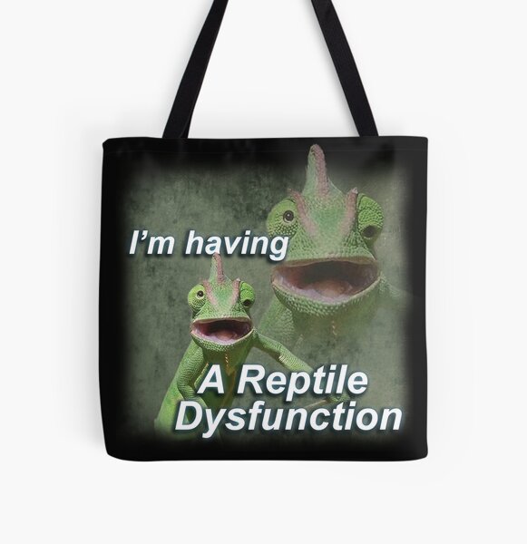 Item preview, I'm Having A Reptile Dysfunction Meme T-shirt designed and sold by TheIronyCloset.