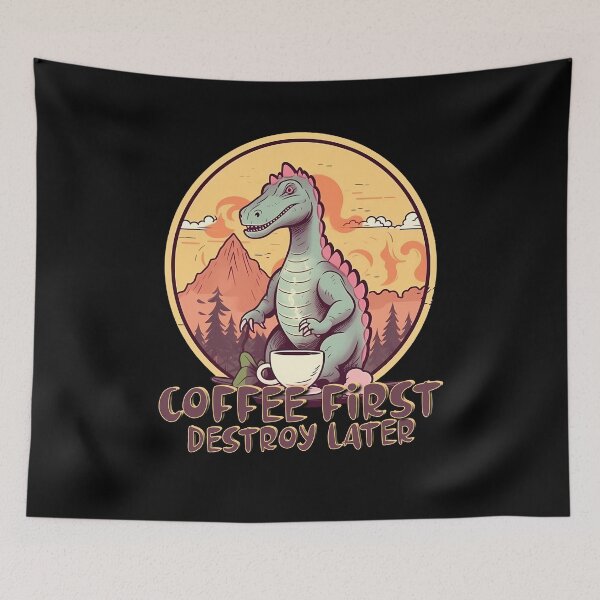 Item preview, Dino-Fueled Mornings: Coffee First, Destroy Later designed and sold by BNCH44.